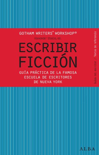 Escribir ficción,  Gotham Writers' Workshop y Rosa Álvarez 