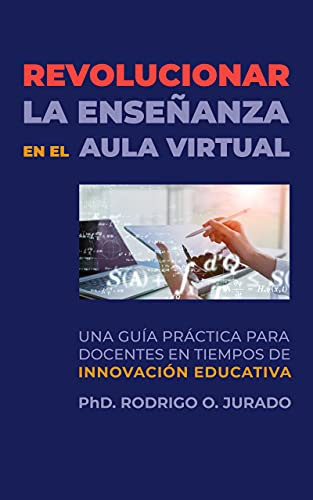 Revolucionar la enseñanza en el aula virtual