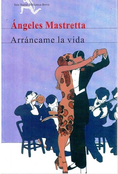 Arráncame la vida, Angeles Mastreta