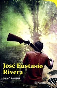 La vorágine de José Eustasio Rivera