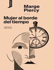 Mujer al borde del tiempo de Marge Piercy